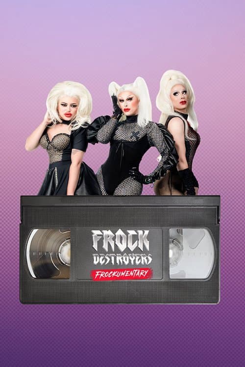 Frock Destroyers: Frockumentary afişi