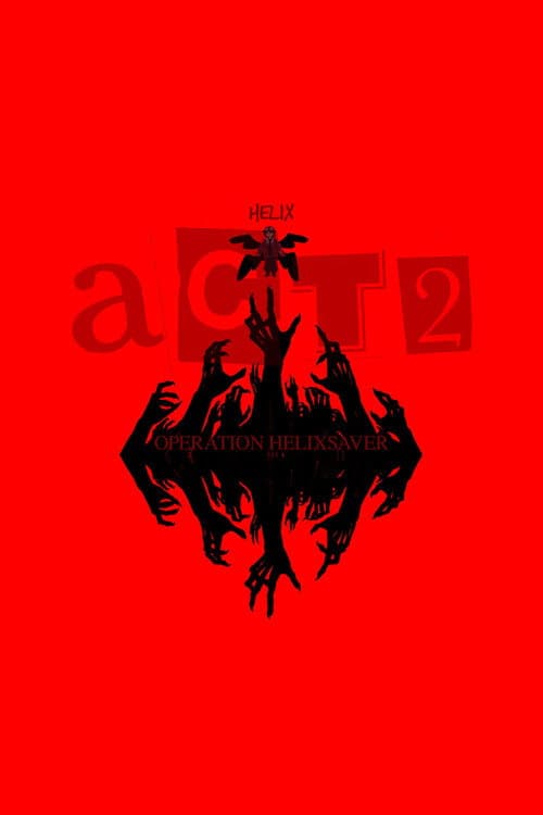 The Helix Experience | Act 2