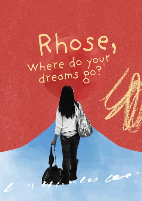 Rhose, Where Do Your Dreams Go? afişi