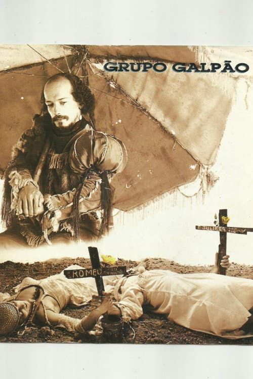GRUPO GALPÃO: Romeu e Julieta afişi
