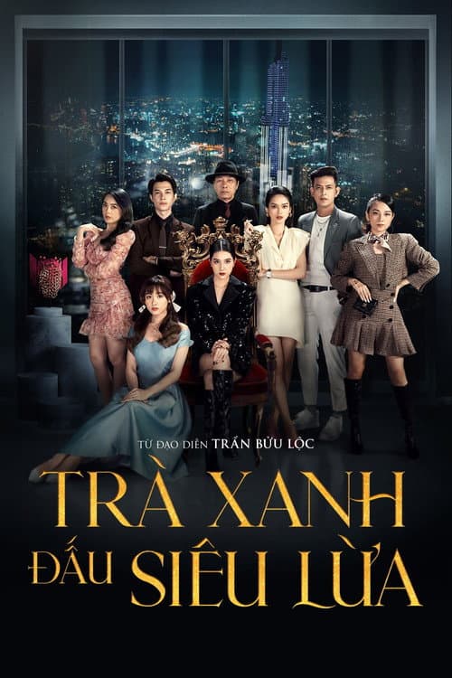 Trà Xanh Đấu Siêu Lừa afişi