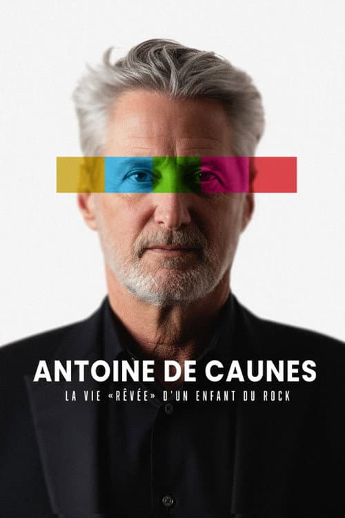 Antoine de Caunes : La vie rêvée d'un enfant du rock afişi