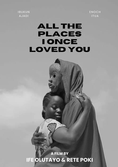 All The Places I Once Loved You afişi