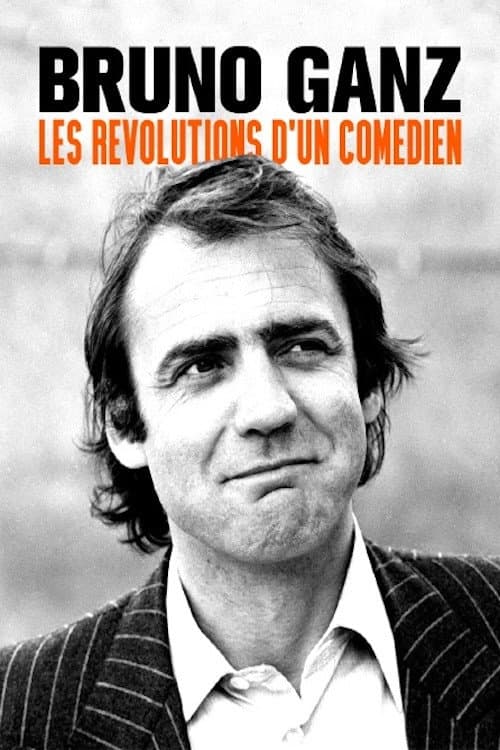 Bruno Ganz - Der sehnsüchtige Revolutionär afişi