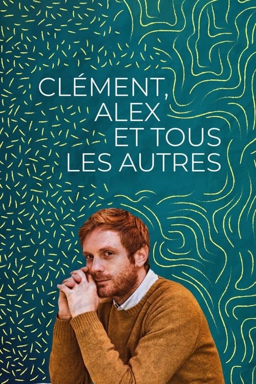Clément, Alex et tous les autres afişi