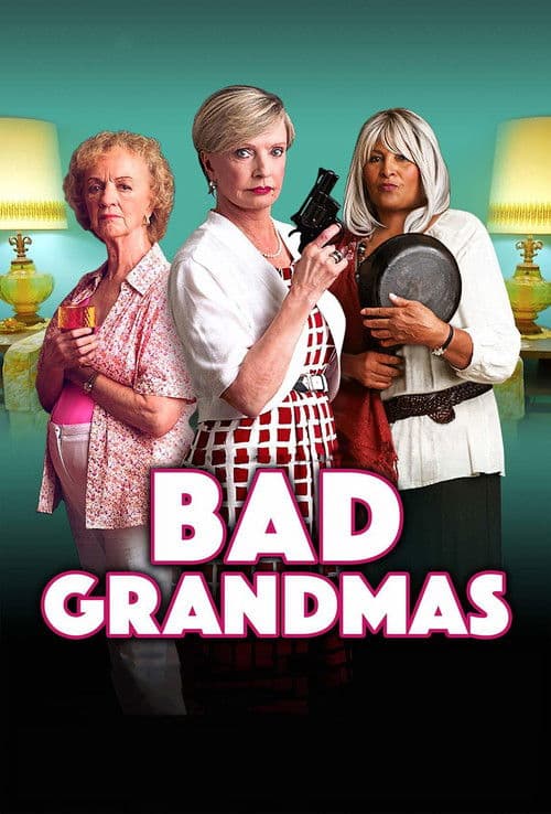 Bad Grandmas afişi