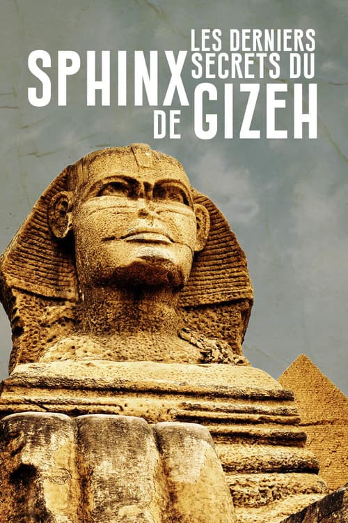 Les Derniers Secrets du Sphinx de Gizeh afişi