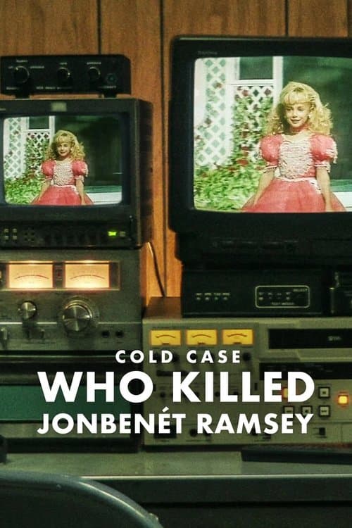Çözülemeyen Vaka: JonBenét Ramsey'yi Kim Öldürdü? afişi