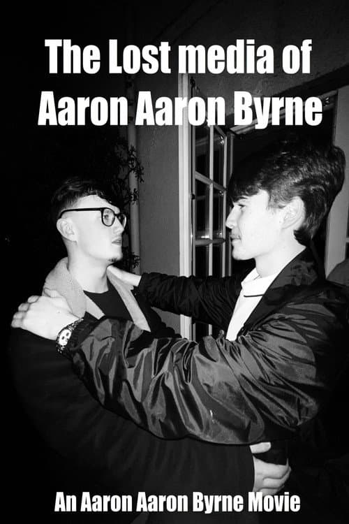 The Lost Media of Aaron Aaron Byrne afişi
