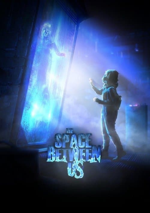 The Space Between Us afişi
