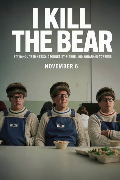 I Kill the Bear afişi