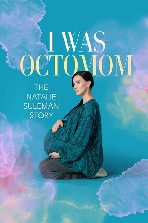 I Was Octomom: The Natalie Suleman Story afişi