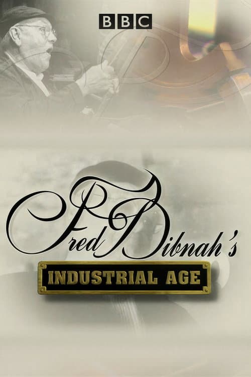Fred Dibnah's Industrial Age afişi