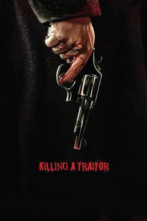 Killing a Traitor afişi