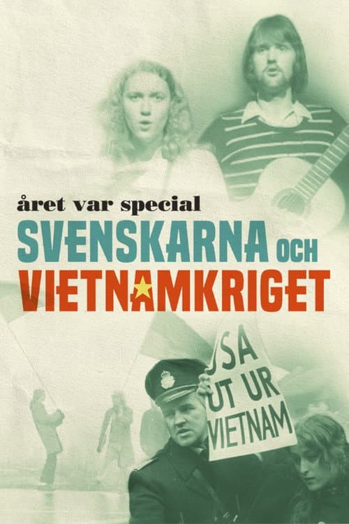 Året var special: Svenskarna och Vietnamkriget afişi