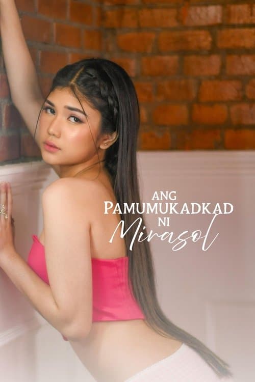 Ang Pamumukadkad Ni Mirasol afişi