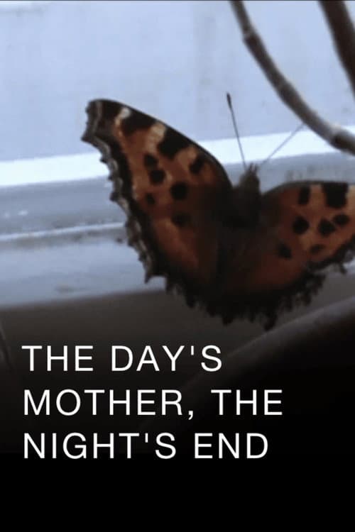 The Day's Mother, the Night's End afişi