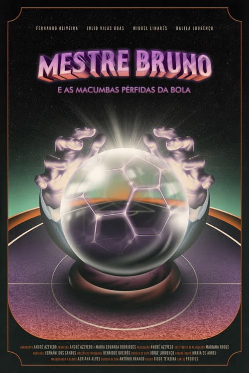 Mestre Bruno e as Macumbas Pérfidas da Bola afişi