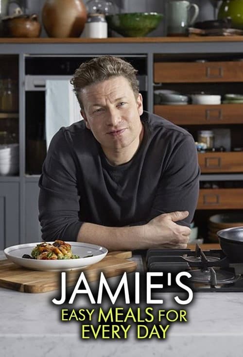 Jamie's Easy Meals For Every Day afişi