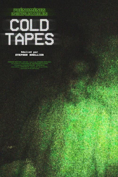 Phénomènes Inexplicables : Cold Tapes afişi