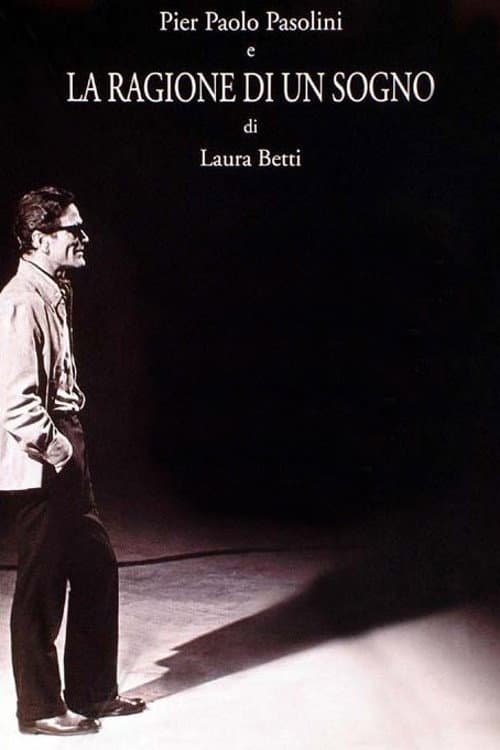 Pier Paolo Pasolini e la ragione di un sogno afişi