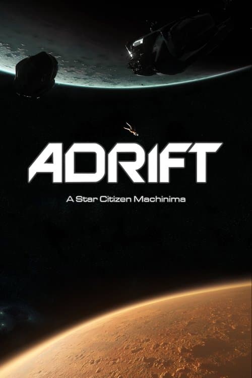 Adrift | A Star Citizen Machinima afişi