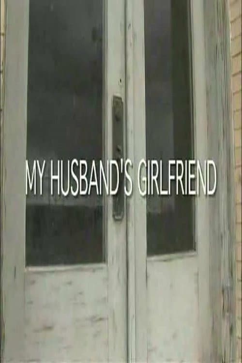 My Husband's Girlfriend afişi