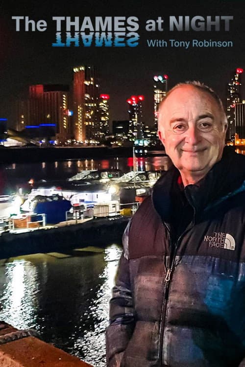 Thames At Night With Tony Robinson afişi