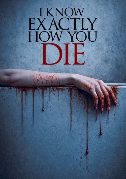 I Know Exactly How You Die afişi