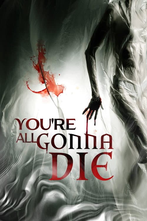 You're All Gonna Die afişi