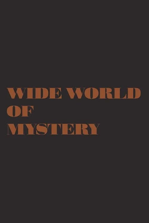 The Wide World of Mystery afişi