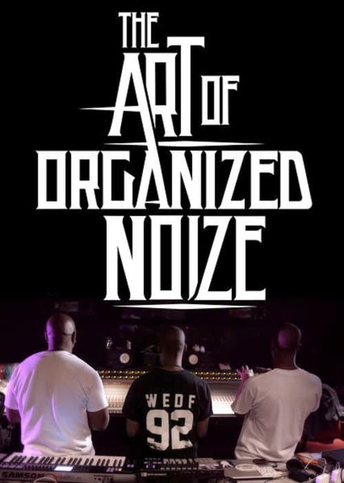 The Art of Organized Noize afişi