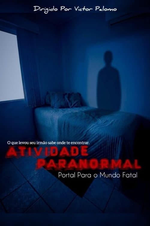 Atividade Paranormal: Portal Para o Mundo Fatal afişi