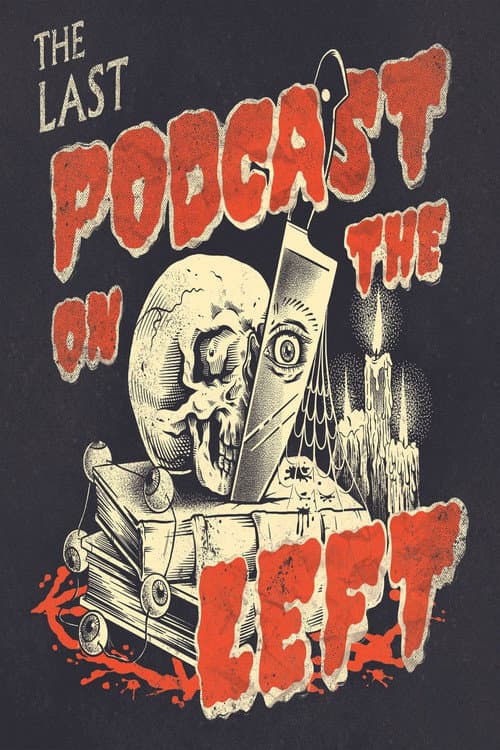 Last Podcast on the Left afişi