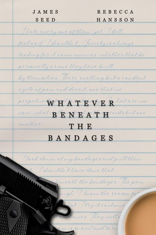 Whatever Beneath the Bandages afişi