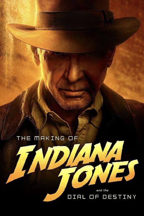 The Making of Indiana Jones and the Dial of Destiny afişi