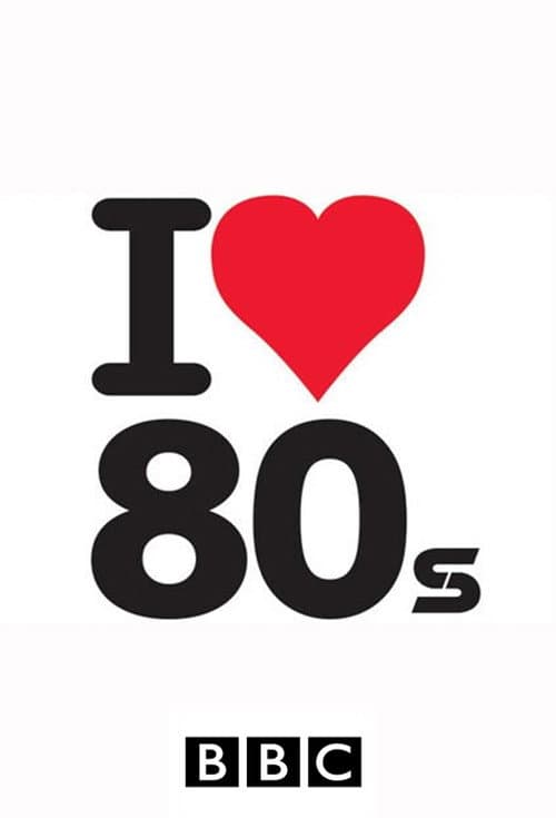 I Love the 80s afişi