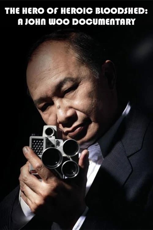 The Hero of Heroic Bloodshed: A John Woo Documentary afişi
