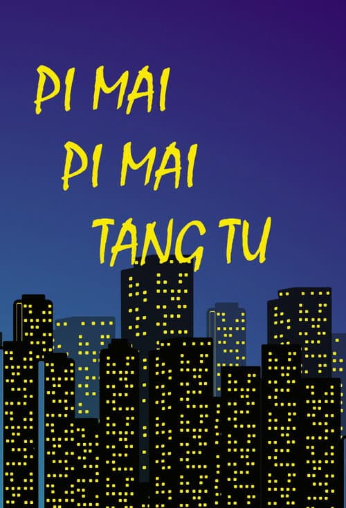 Pi Mai Pi Mai Tang Tu afişi