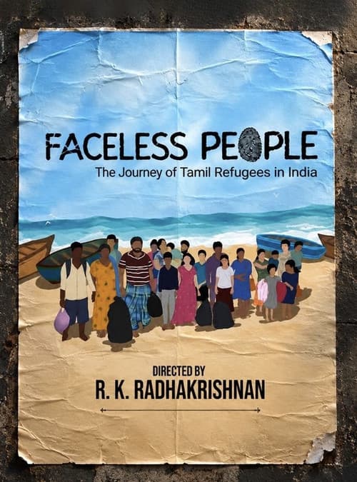 Faceless People - The Journey of Sri Lankan Tamil Refugees in India afişi