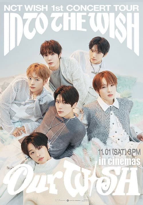 NCT WISH 1st CONCERT TOUR 'INTO THE WISH: Our WISH' in Cinemas afişi