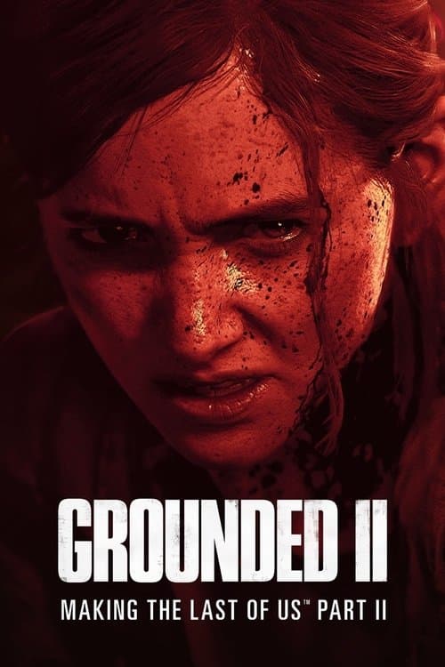 Grounded II: Making The Last of Us Part II afişi