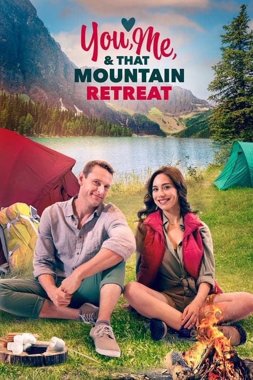You, Me, and that Mountain Retreat afişi