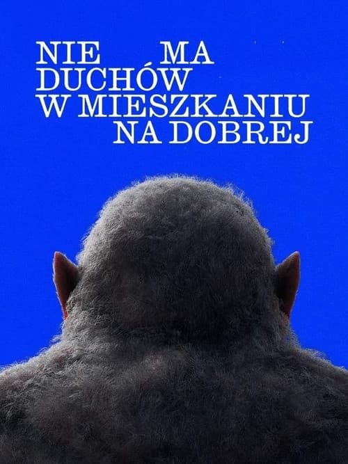 Nie ma duchów w mieszkaniu na Dobrej afişi