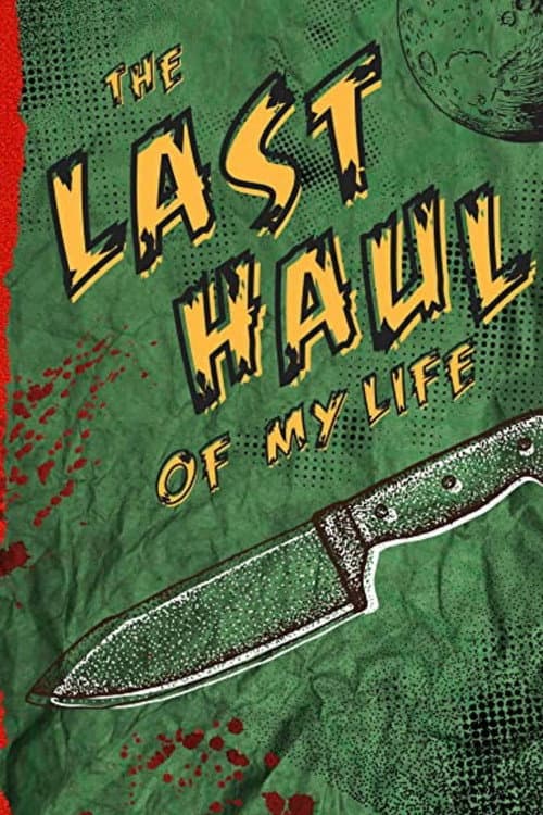 The Last Haul of My Life afişi