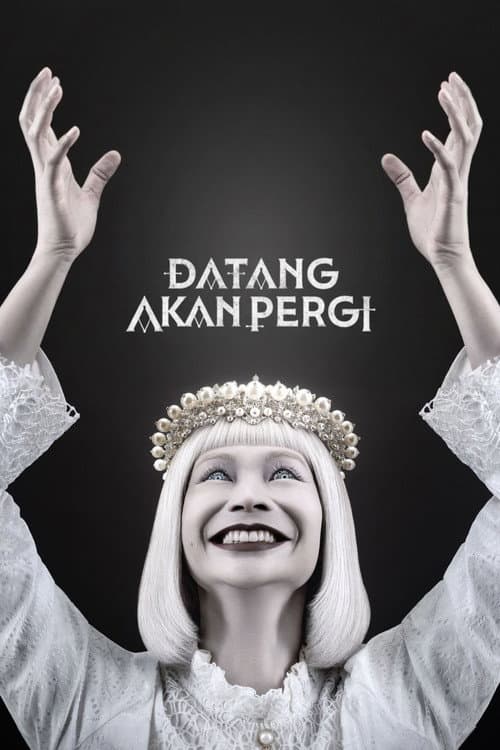 Datang Akan Pergi afişi