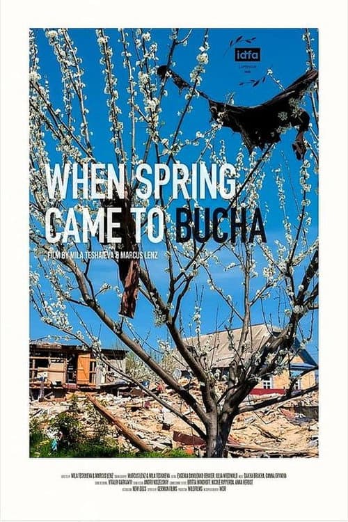 When Spring Came to Bucha afişi