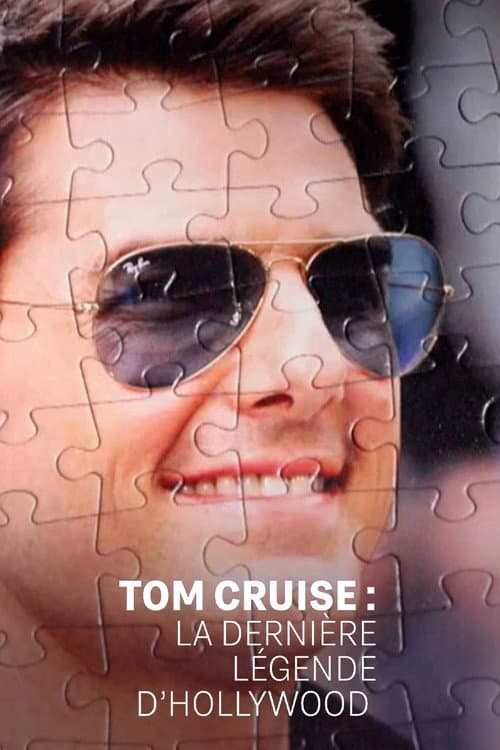 Tom Cruise : la dernière légende d'Hollywood afişi