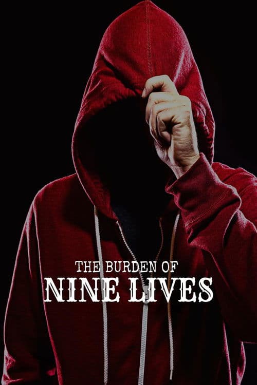 The Burden of Nine Lives afişi
