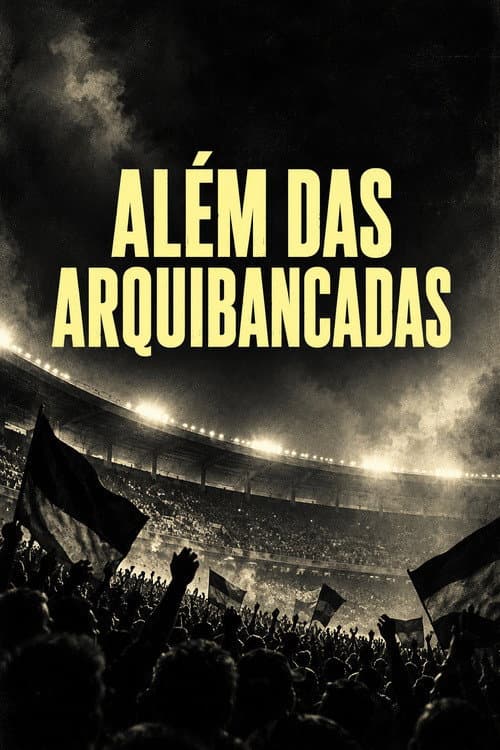 Além das Arquibacadas afişi